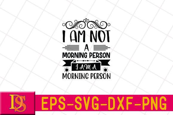 I Am Not a Morning Person – I Am a Morning Person