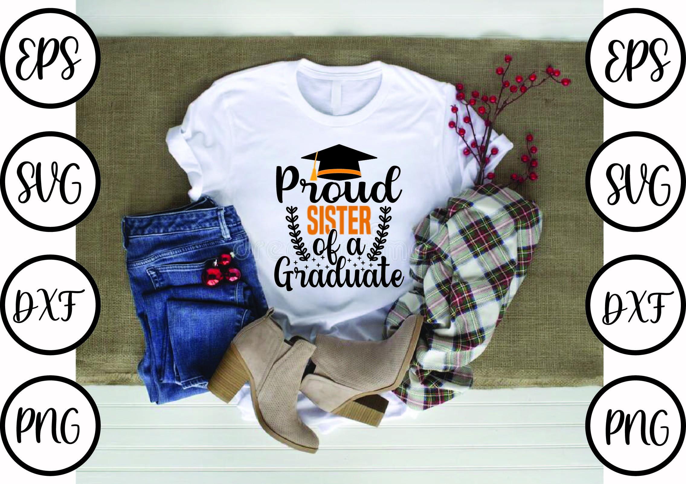 Graduation Svg Design,Proud Sister of a