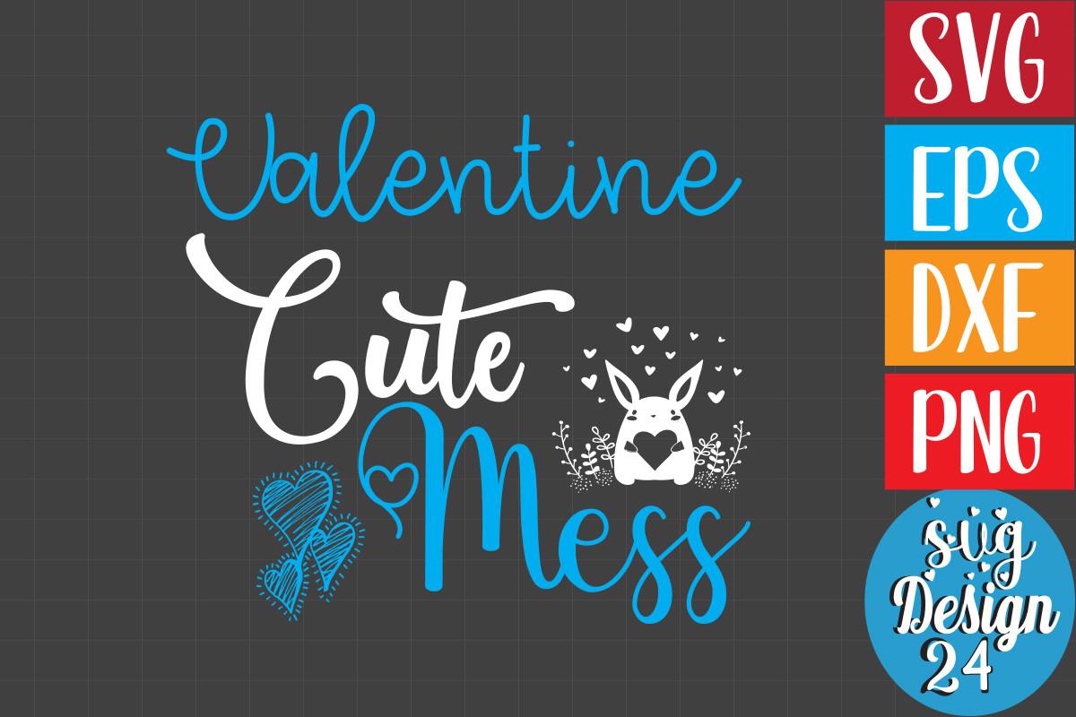Valentine Cute Mess