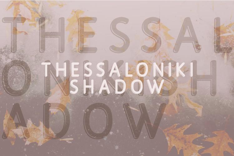 Thessaloniki Shadow Font