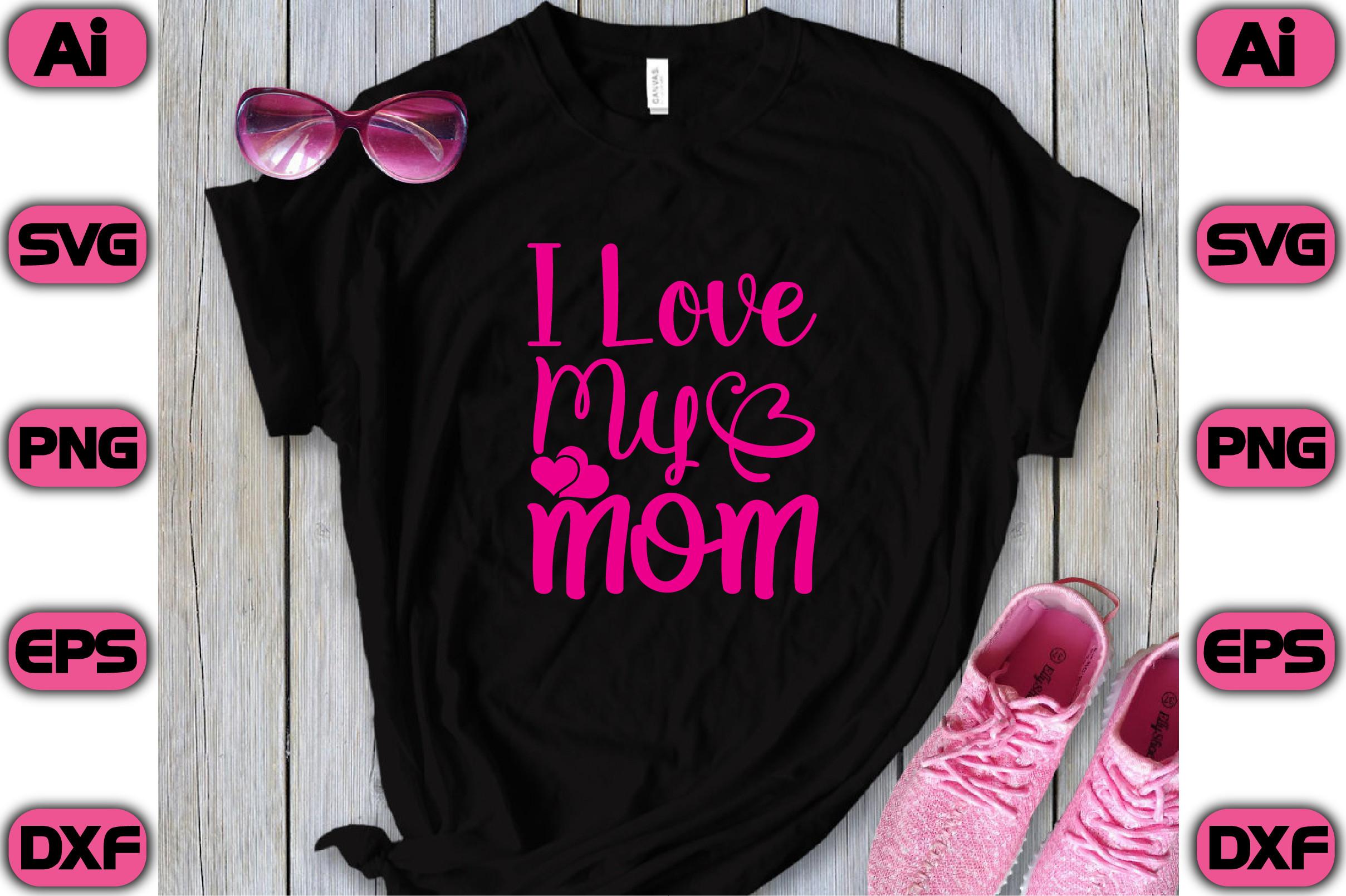 I Love My Mom