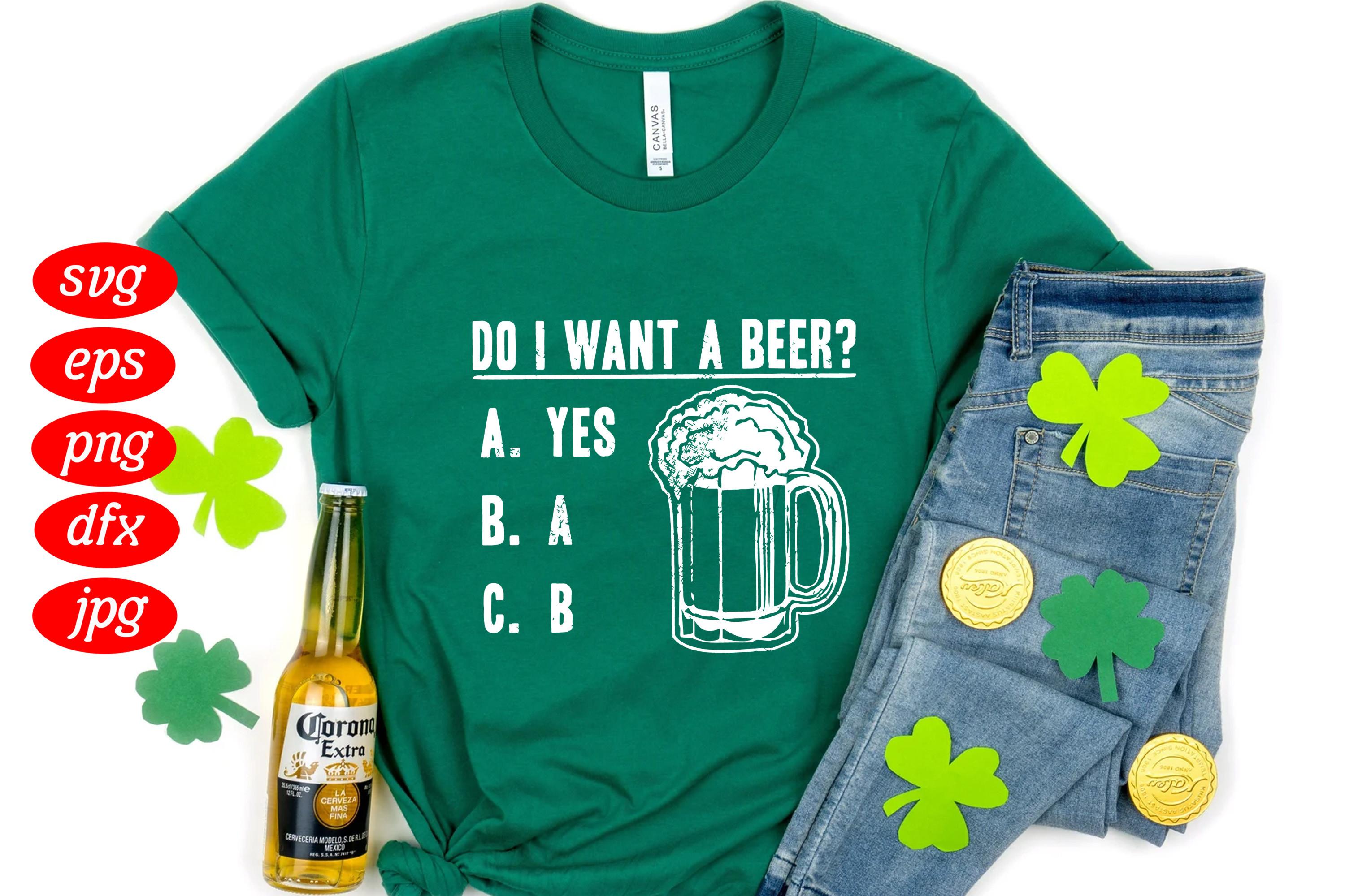 Do I Want a Beer Funny Beer Lover
