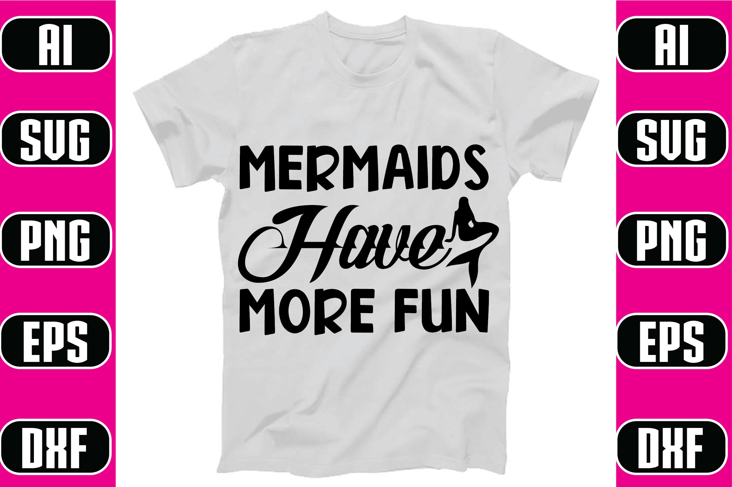 Mermaids Have More Fun