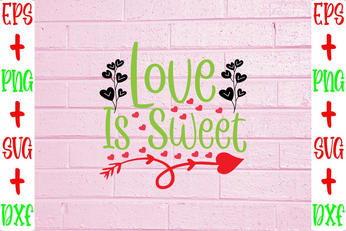 Love is Sweet