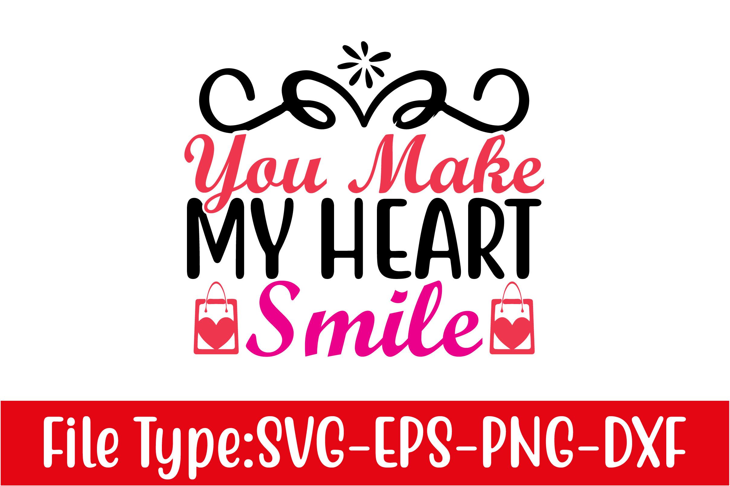 Valentine's Day Svg Design, You Make My