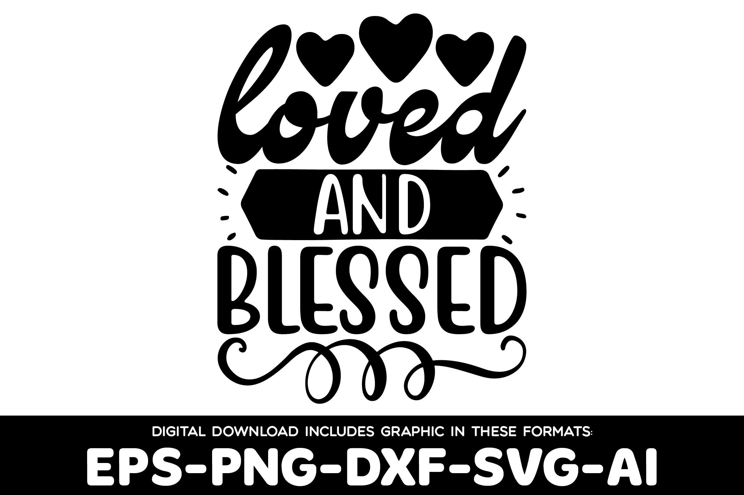 Loved and Blessed