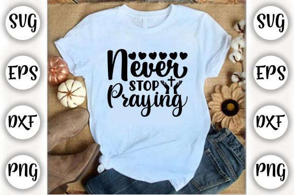 Never Stop Praying