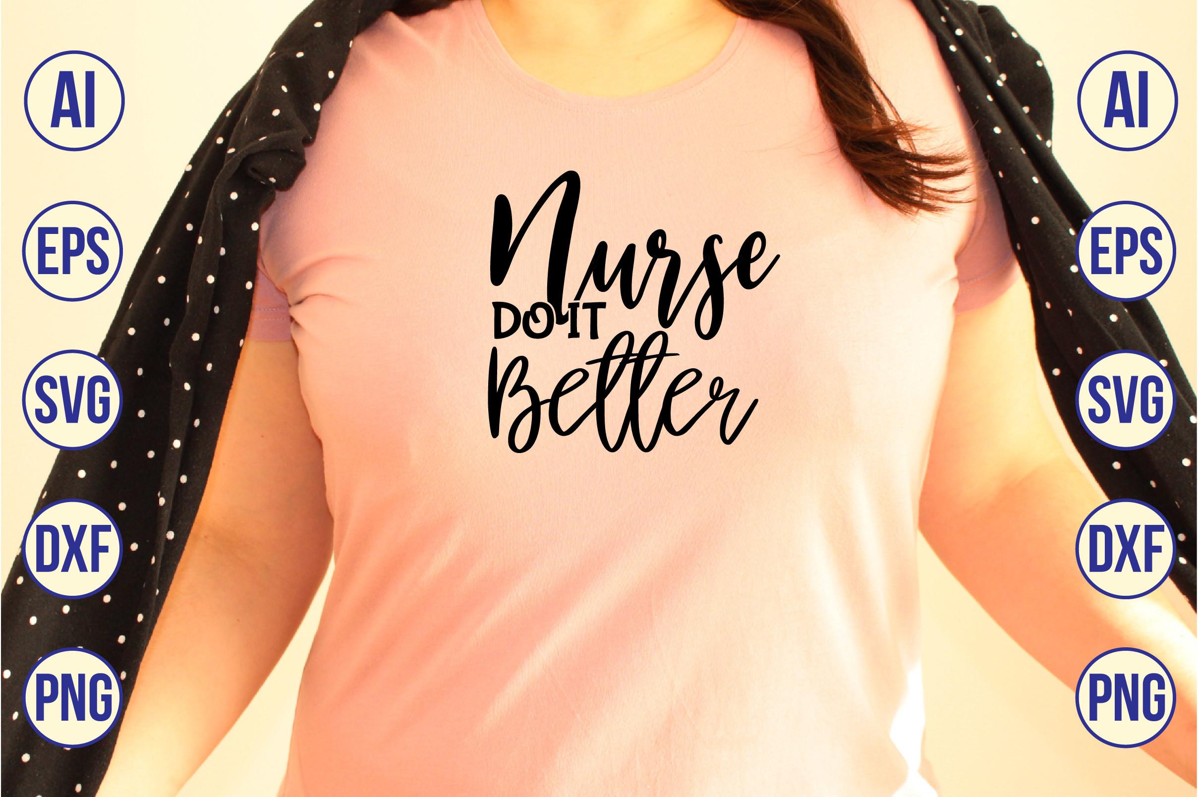 Nurse Do It Better