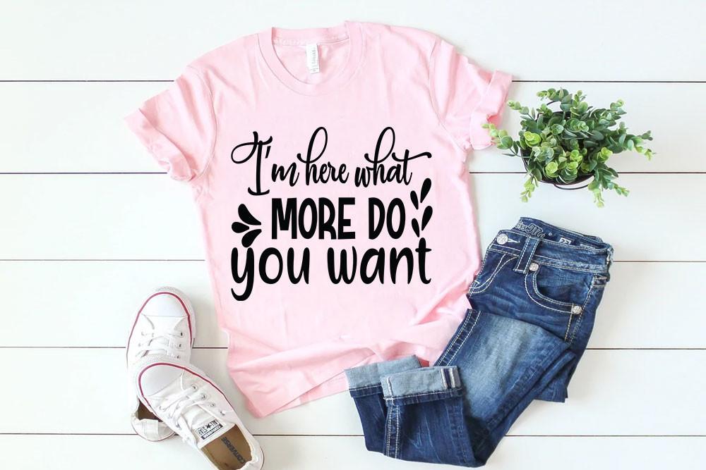 Sassy Svg Design, I’m Here What More Do
