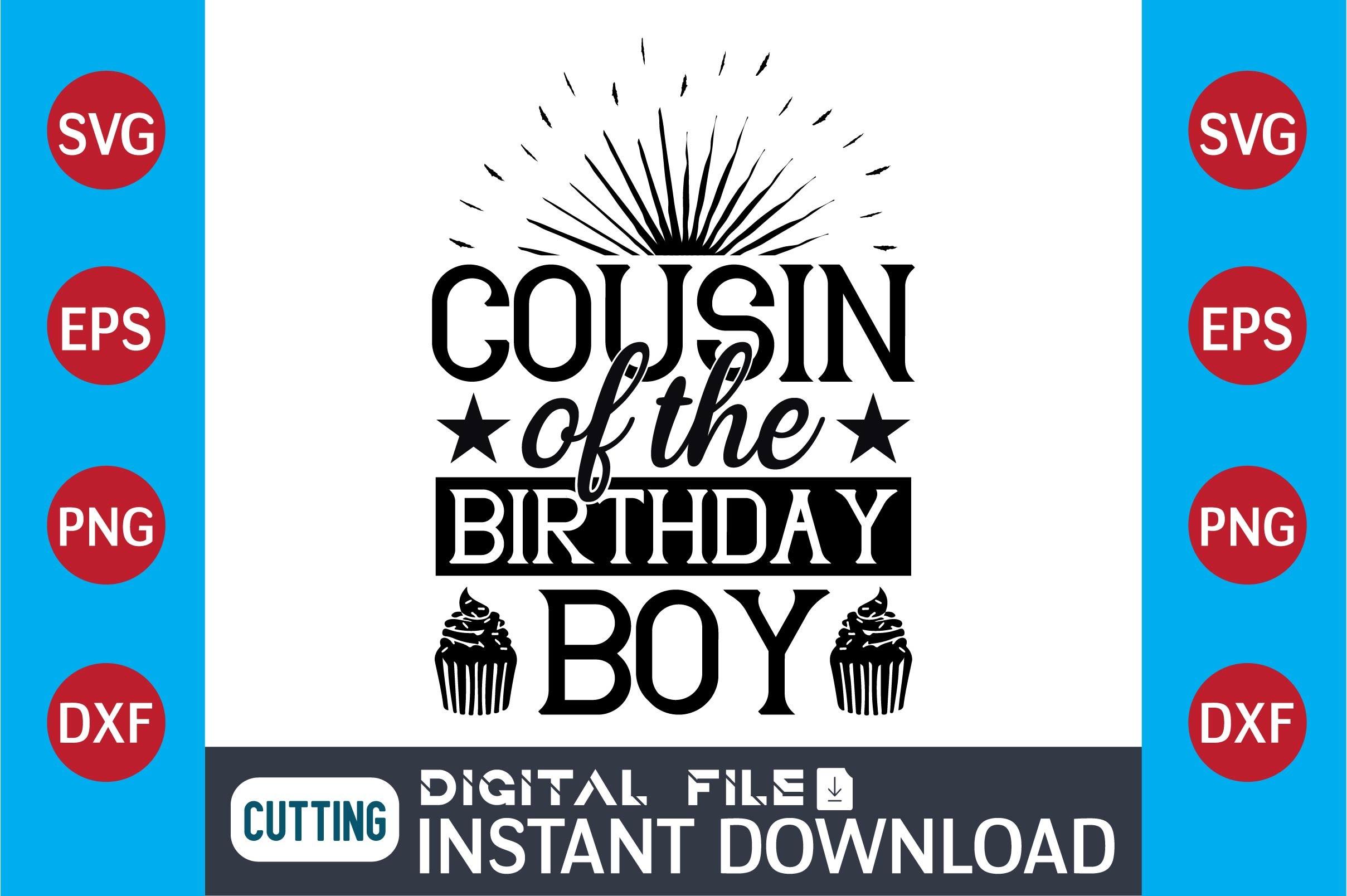 Cousin of the Birthday Boy  SVG Design