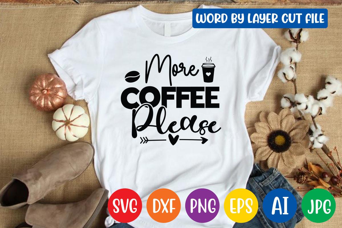 More Coffee Please Svg Design