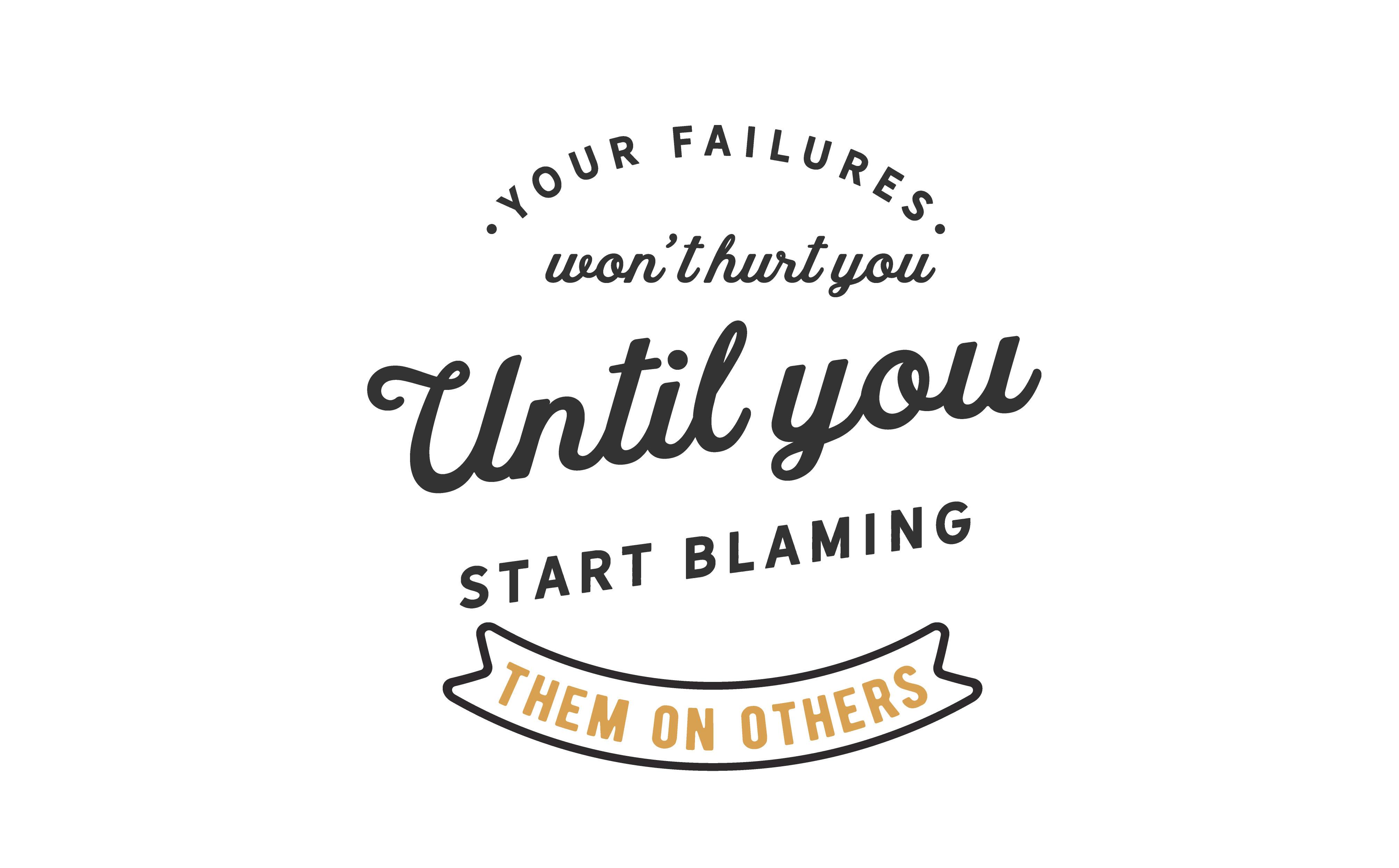 Your Failures Won't Hurt You