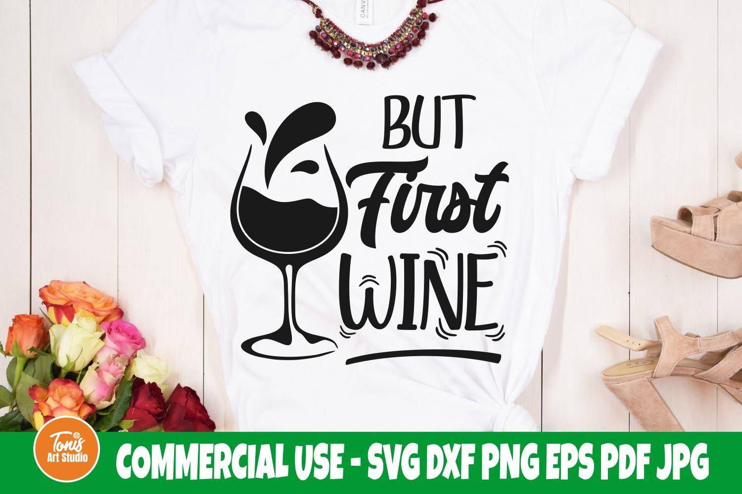But First Wine SVG Cut File, Wine Glass