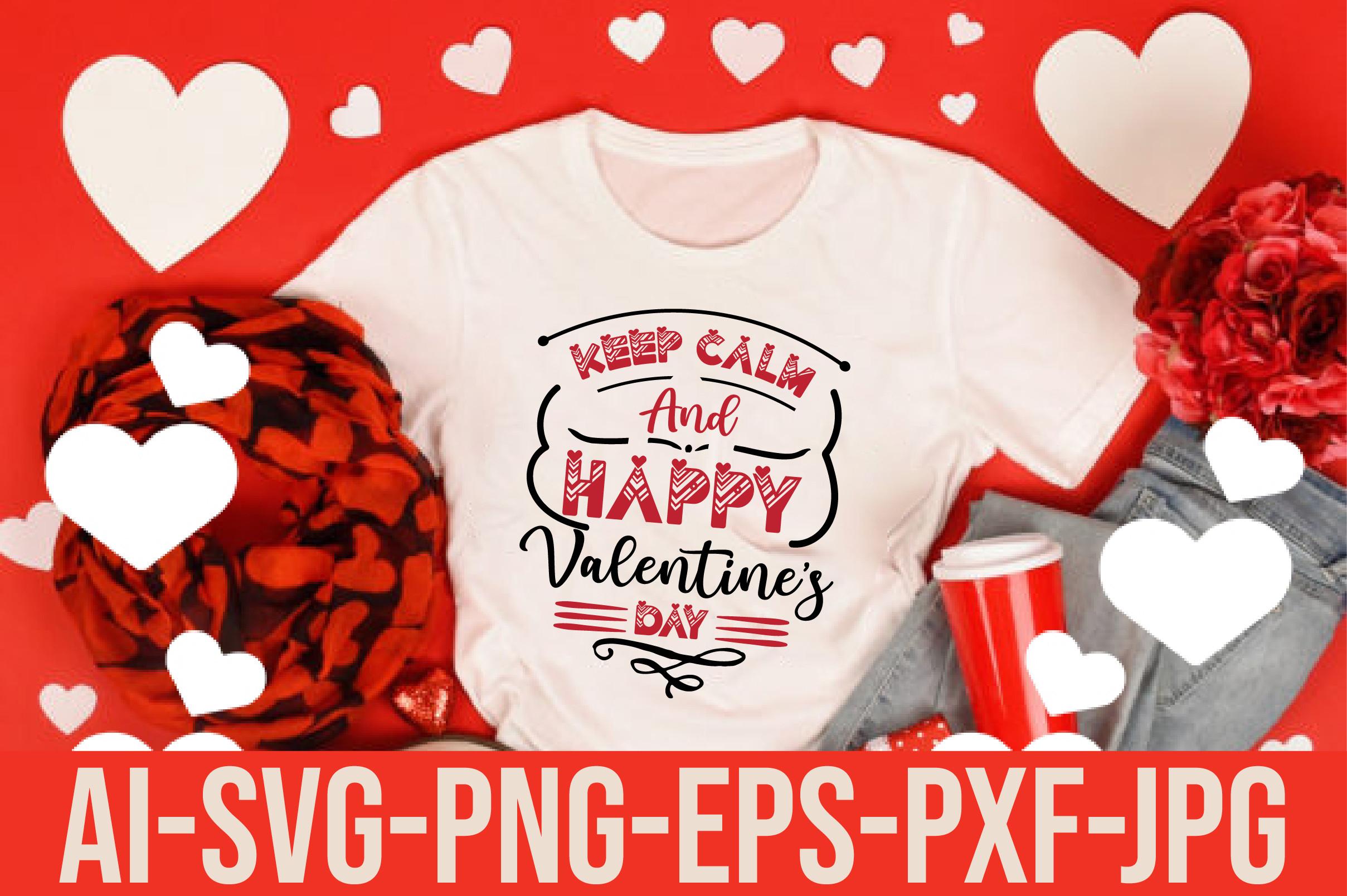 Keep Calm and Happy Valentine’s Day