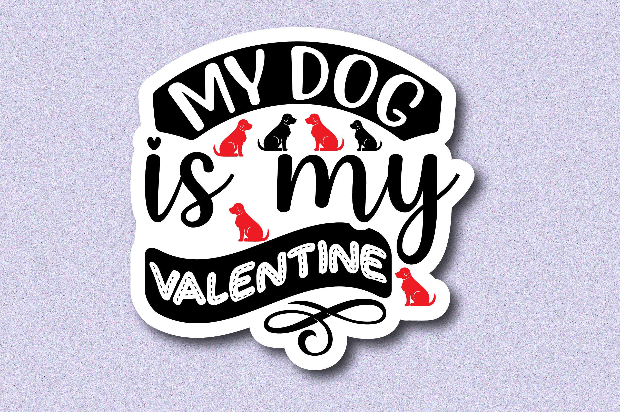 My Dog is My Valentine