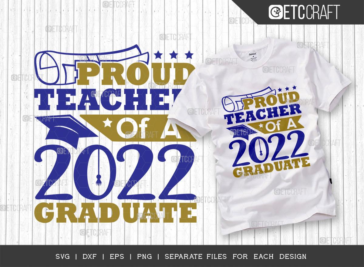 Proud Teacher of a 2022 Graduate Svg