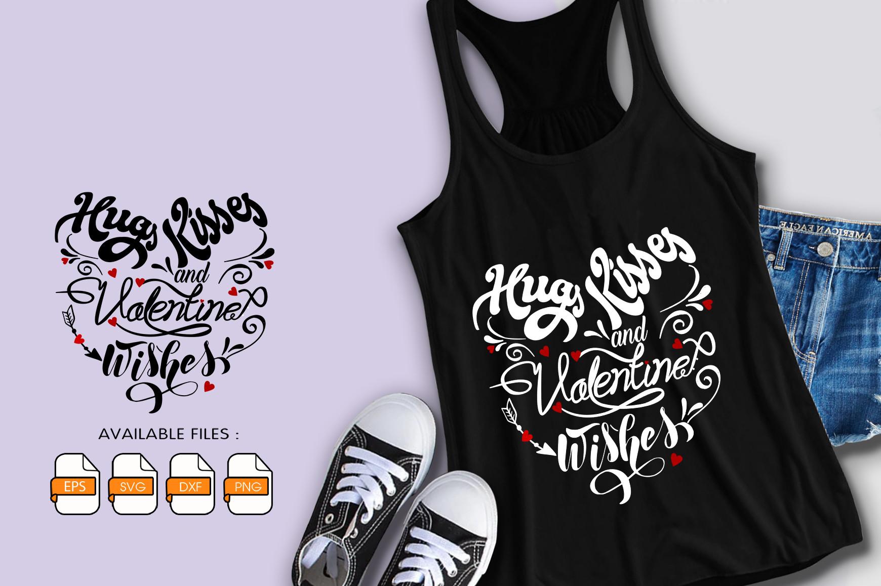 Hugs Kisses and Valentine Wishes