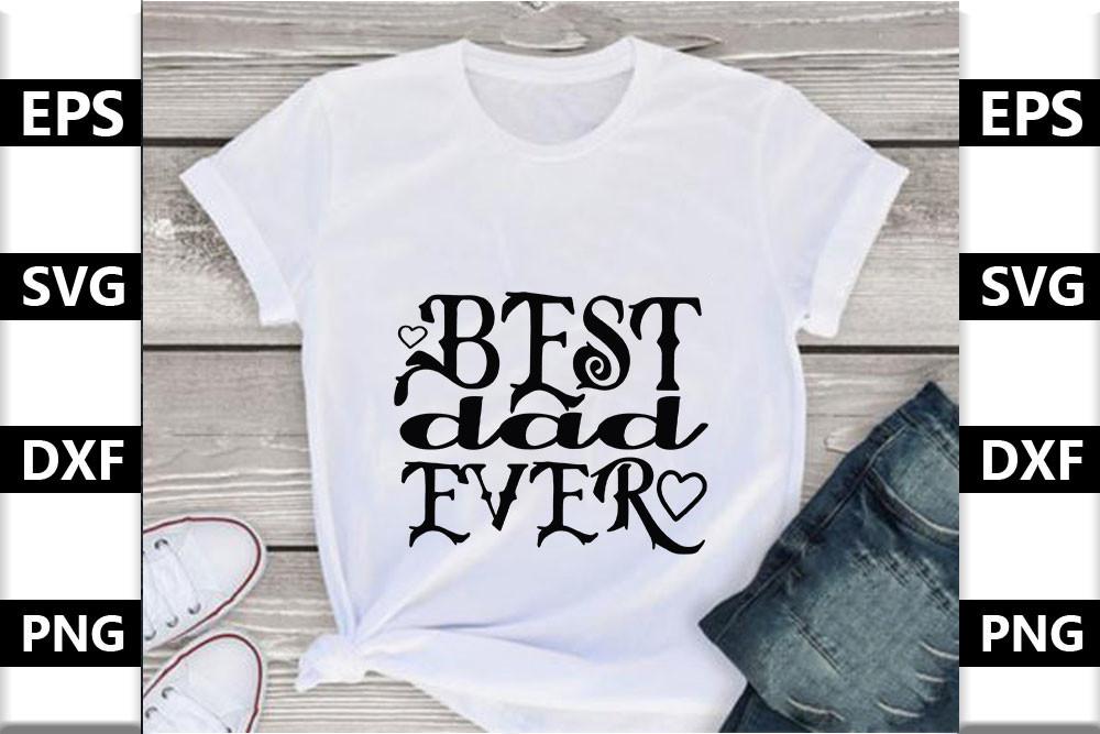 Dad Svg Design,Best Dad Ever