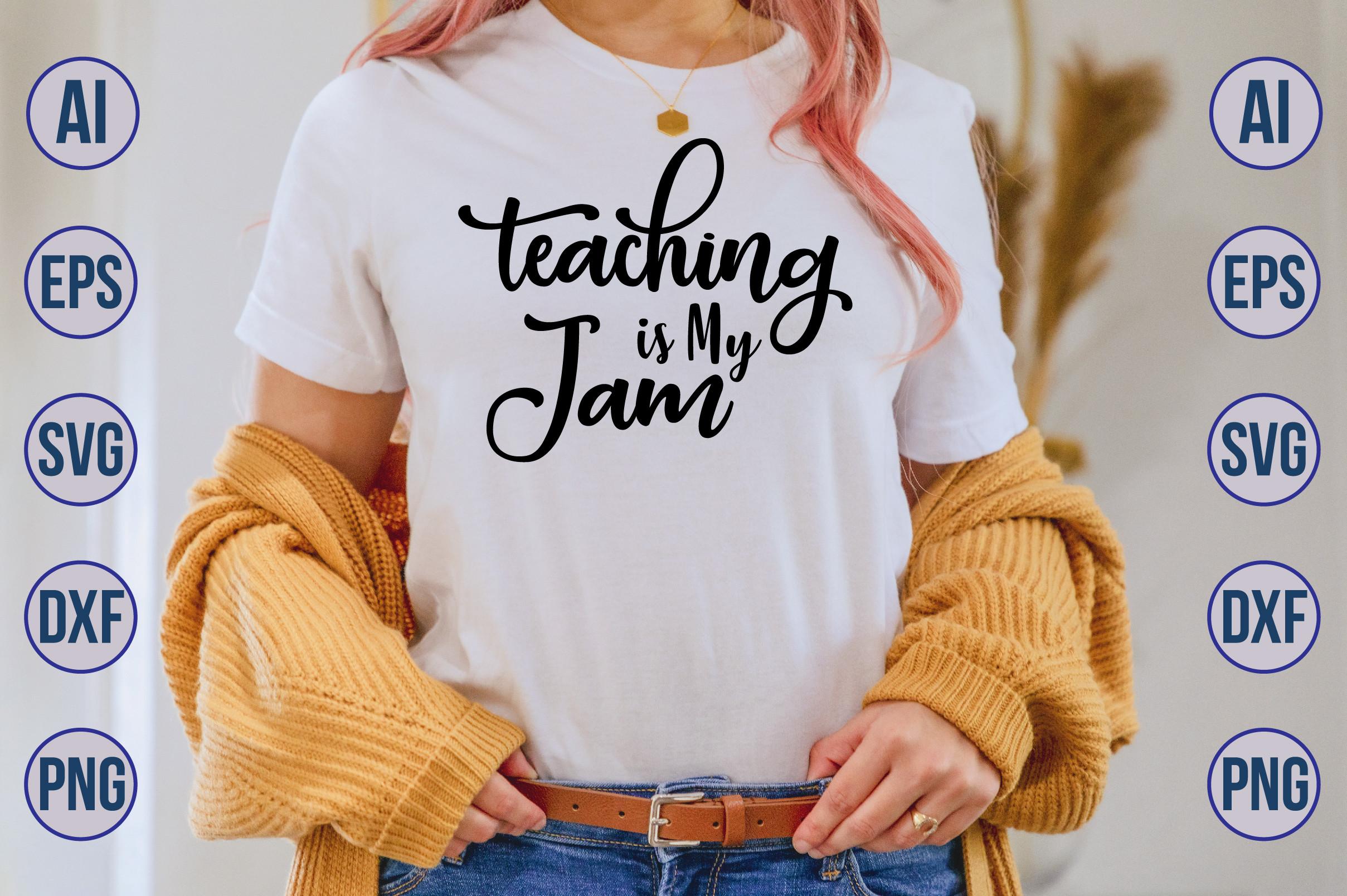 Teaching is My Jam SVG