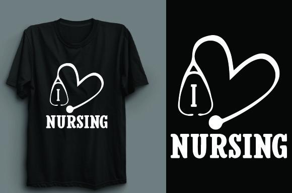 I Love Nursing T Shirt
