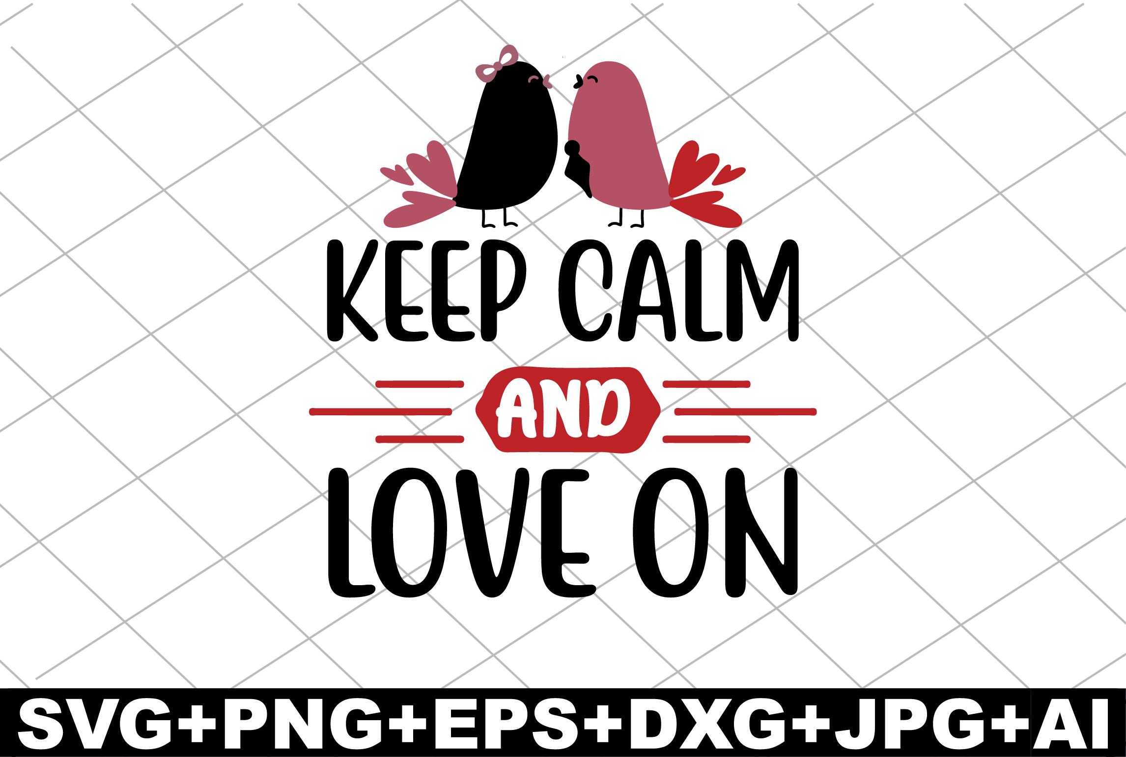 Keep Calm and Love on