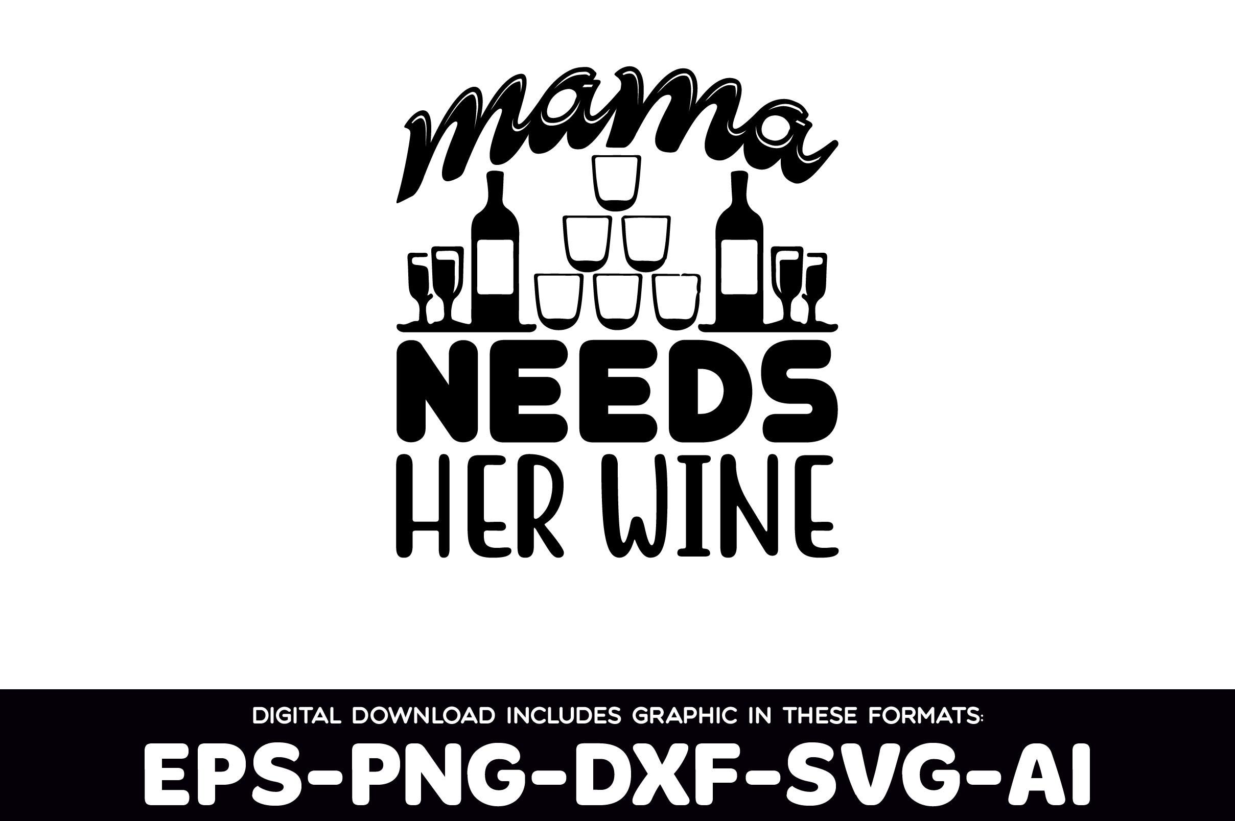 Mama Needs Her Wine