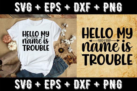Hello My Name is Trouble