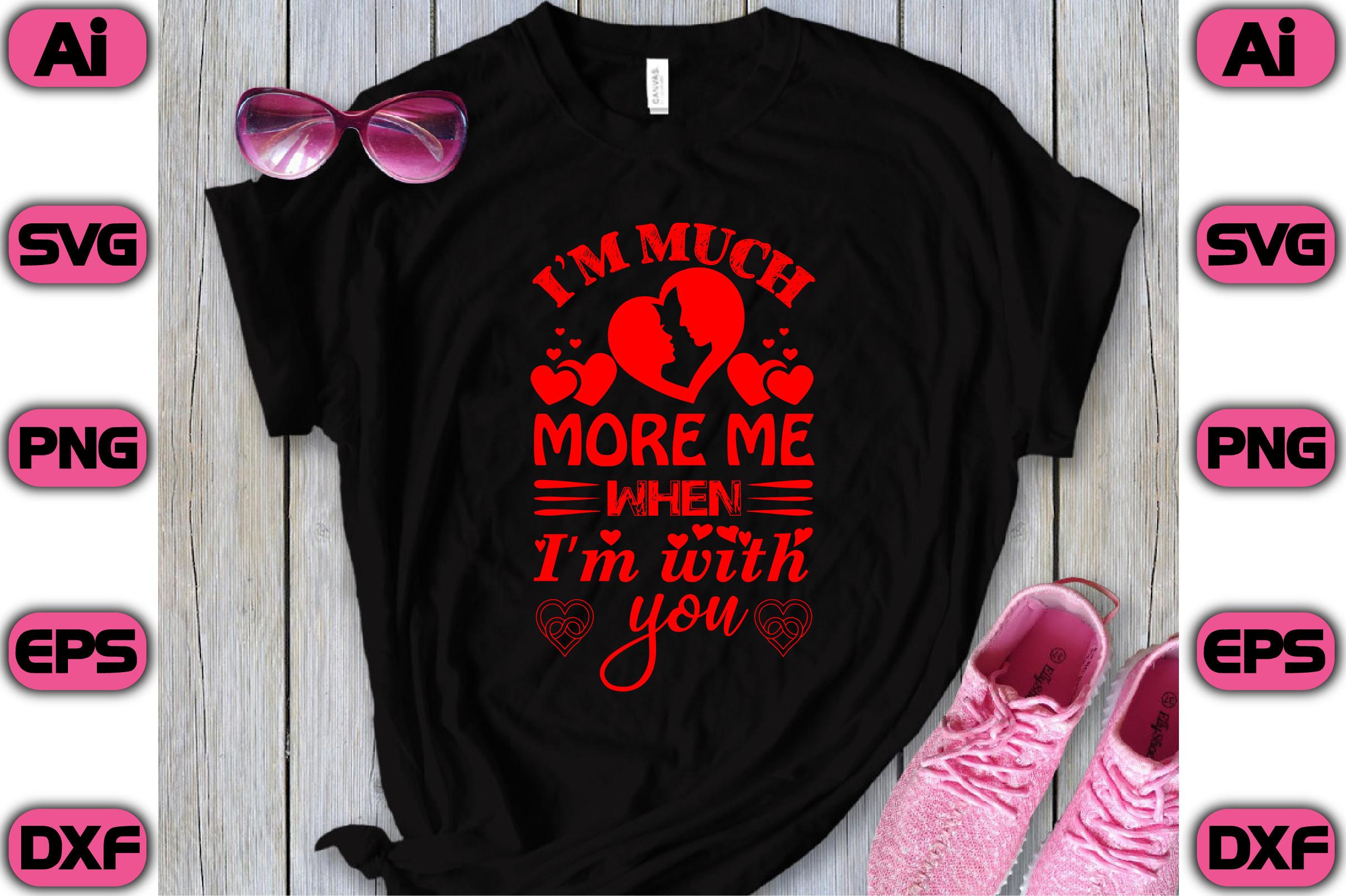 I’m Much More Me when I’m with You