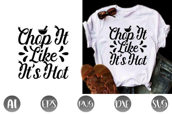 Chop It Like It's Hot Svg Design