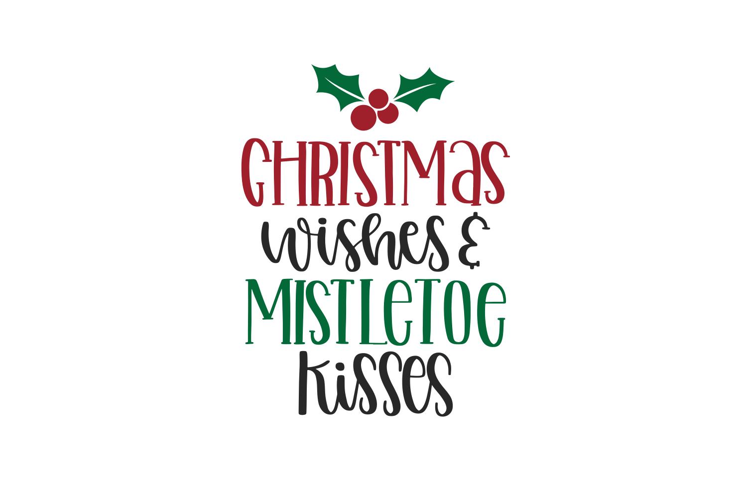 Christmas Wishes and Mistletoe Kisses
