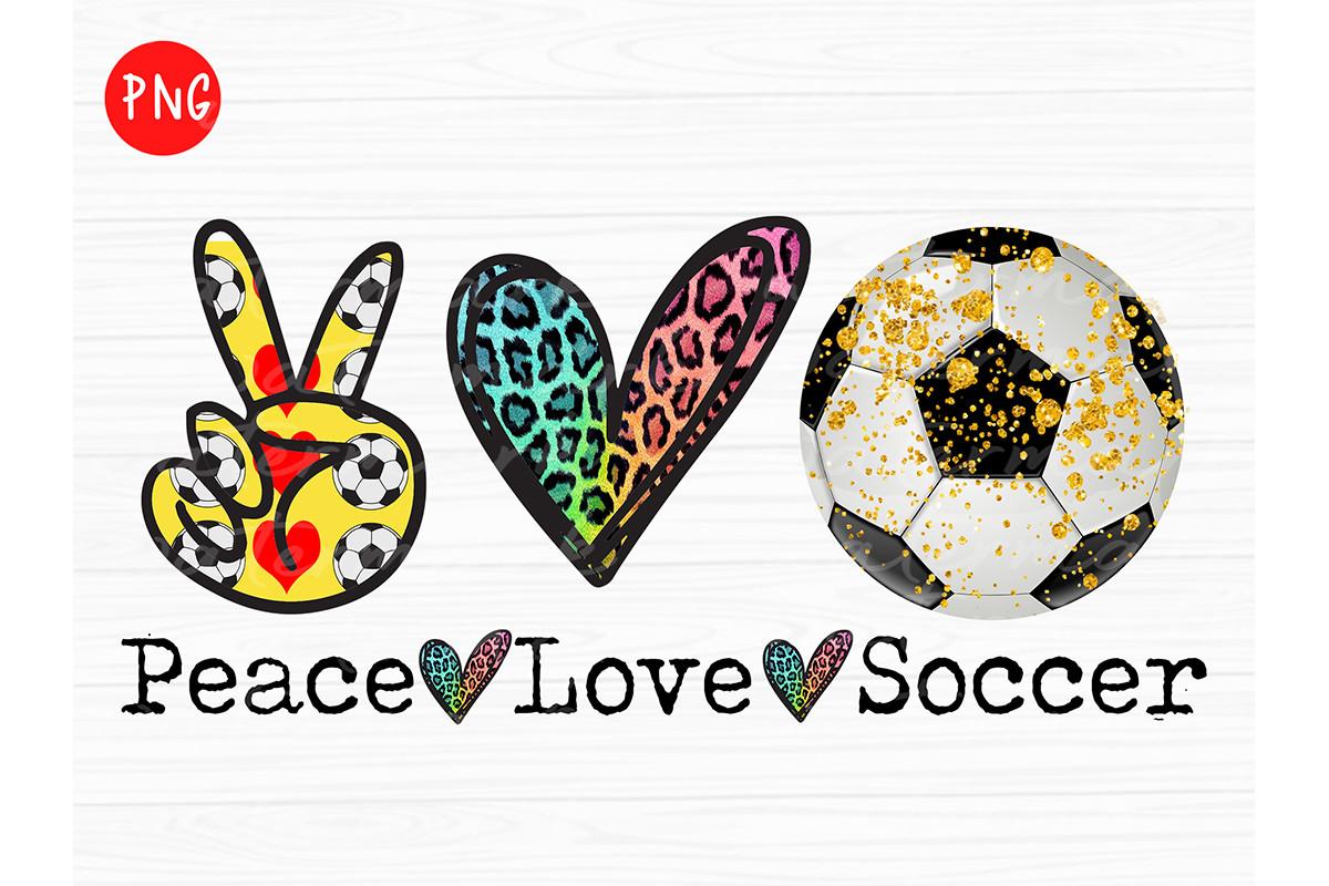 Peace Love Soccer Sublimation Download,