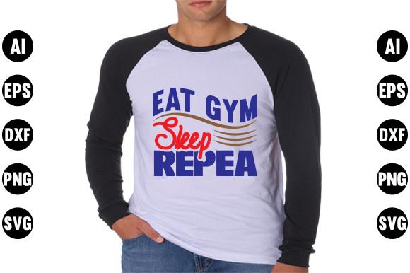Gym Quotes Svg Design, Eat Gym Sleep Rep