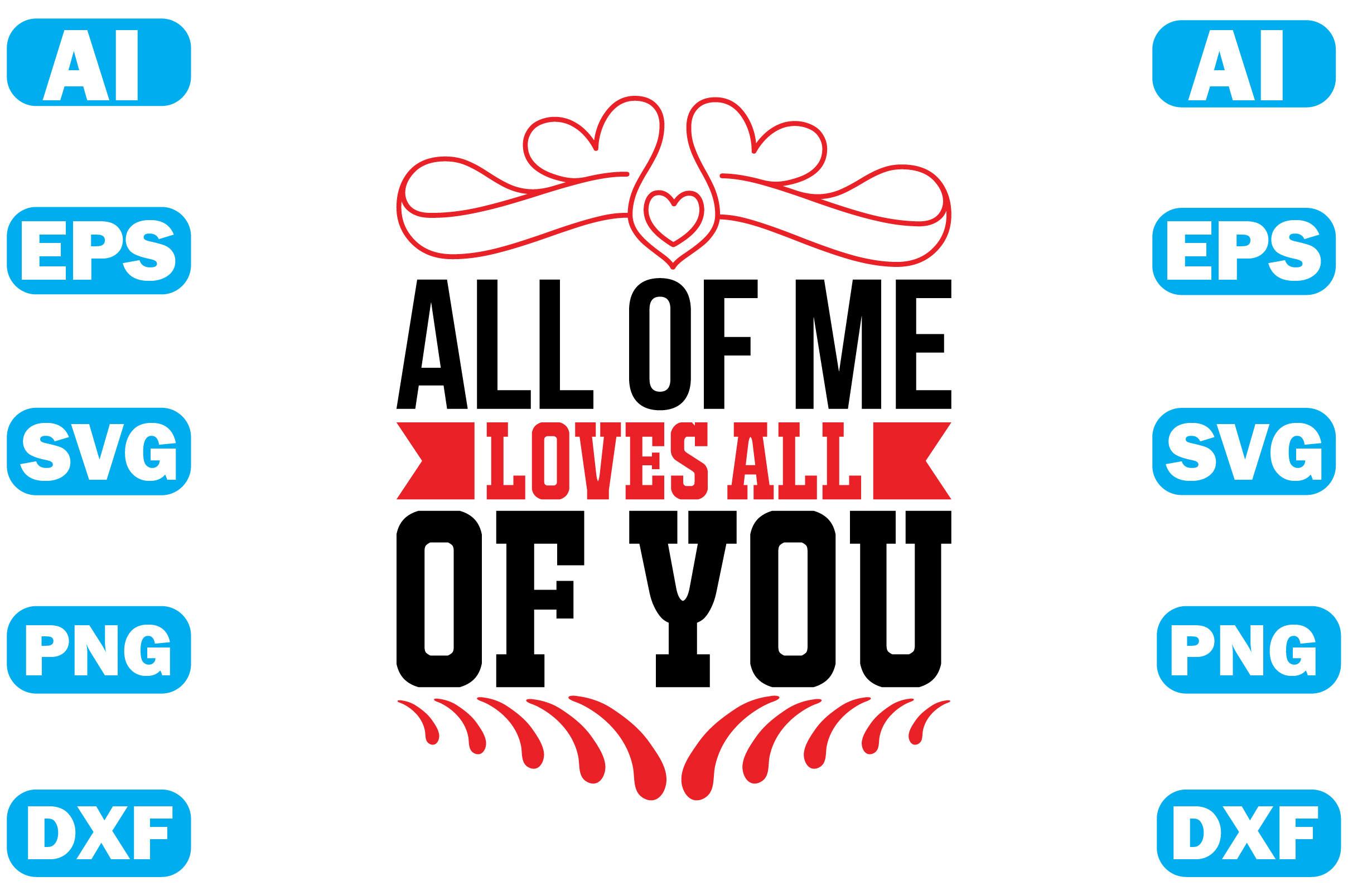 All of Me Loves All of You