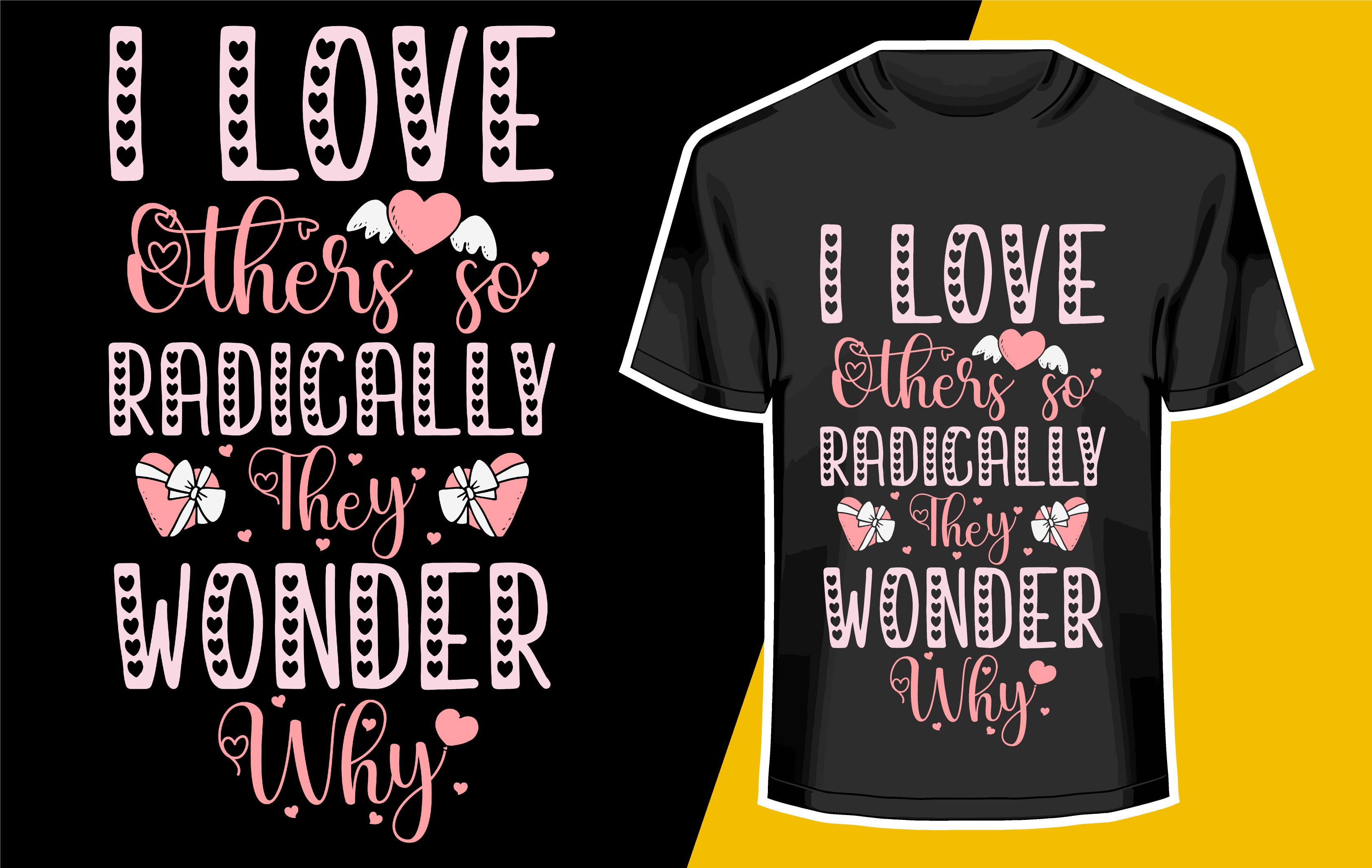 I Love Others so Radically They Wonder