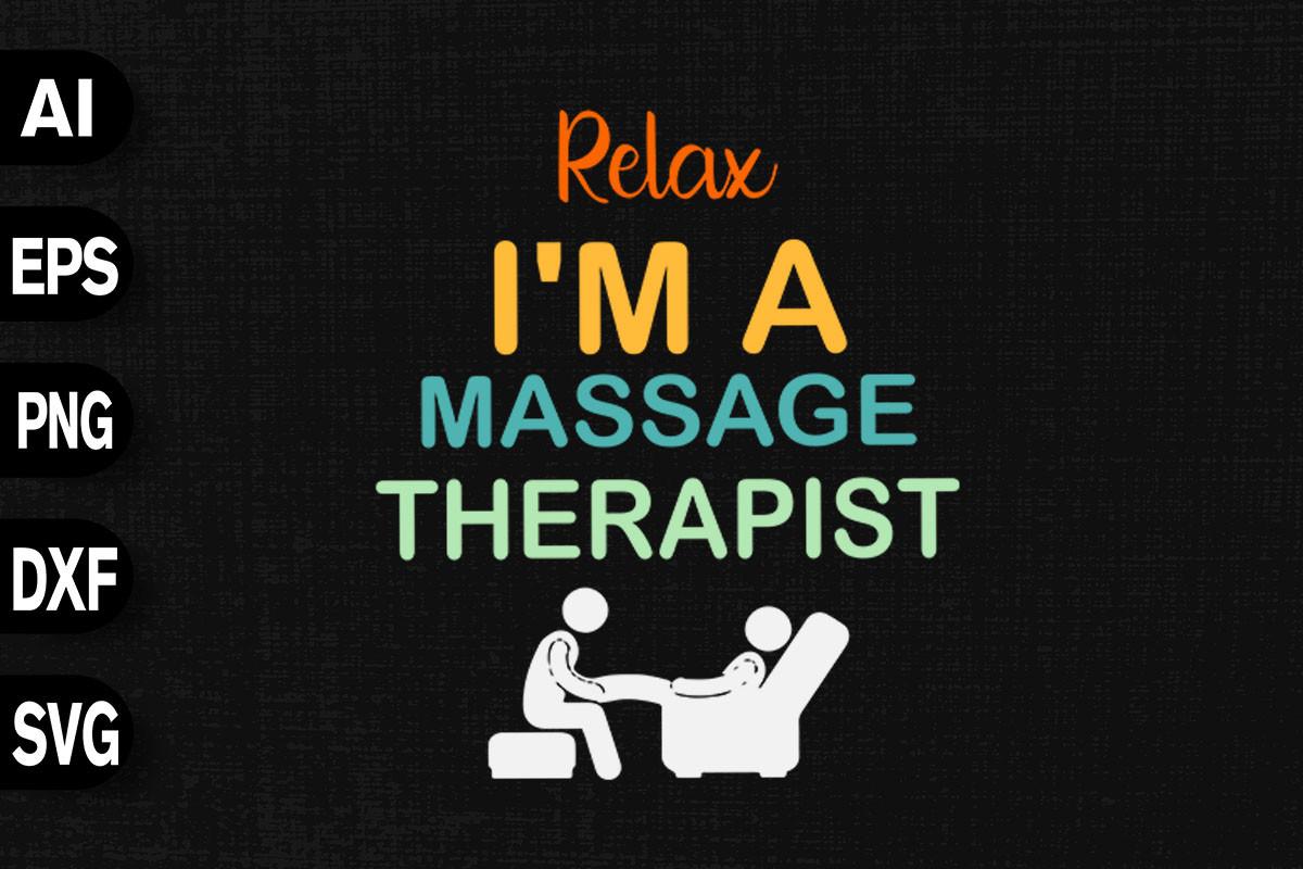 Relax I'm a Massage Therapist