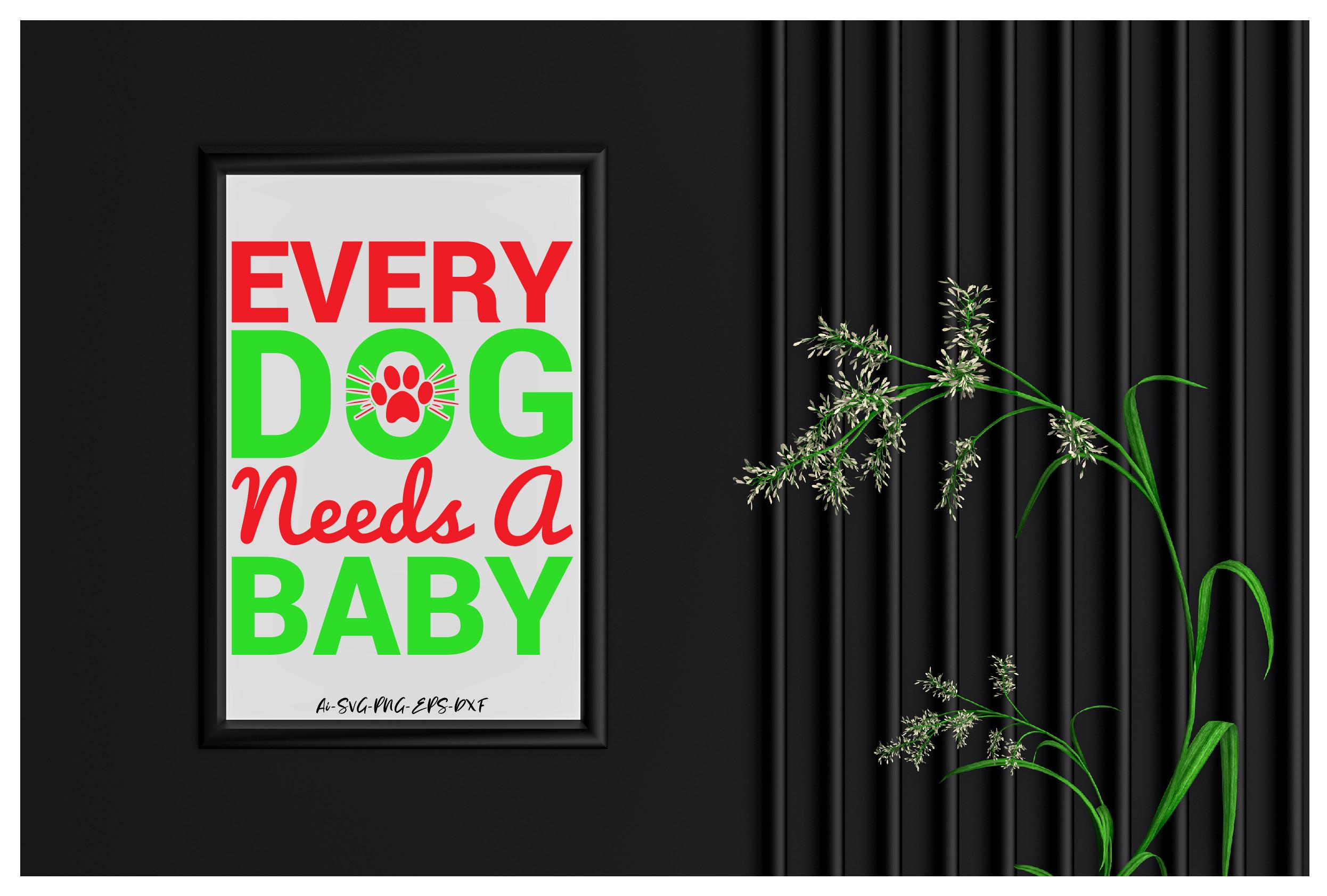 Every Dog Needs a Baby