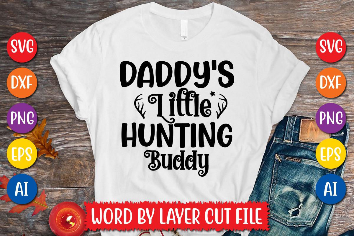 Daddy's Little Hunting Buddy Svg Design