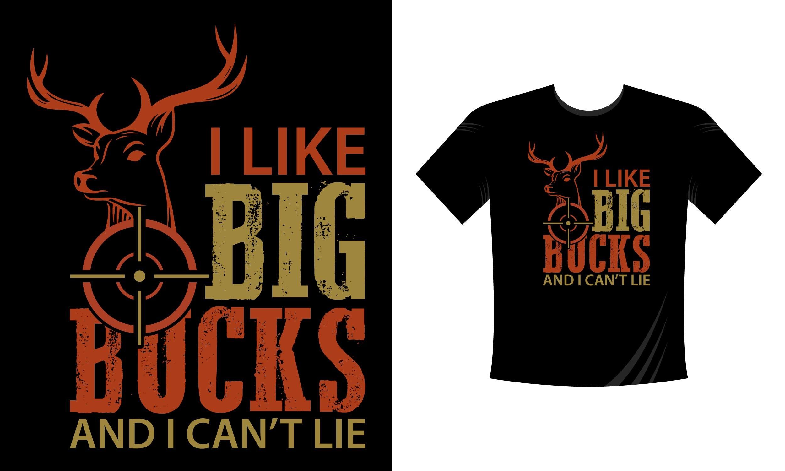 I Like Big Bucks and I Can't Lie T-Shirt