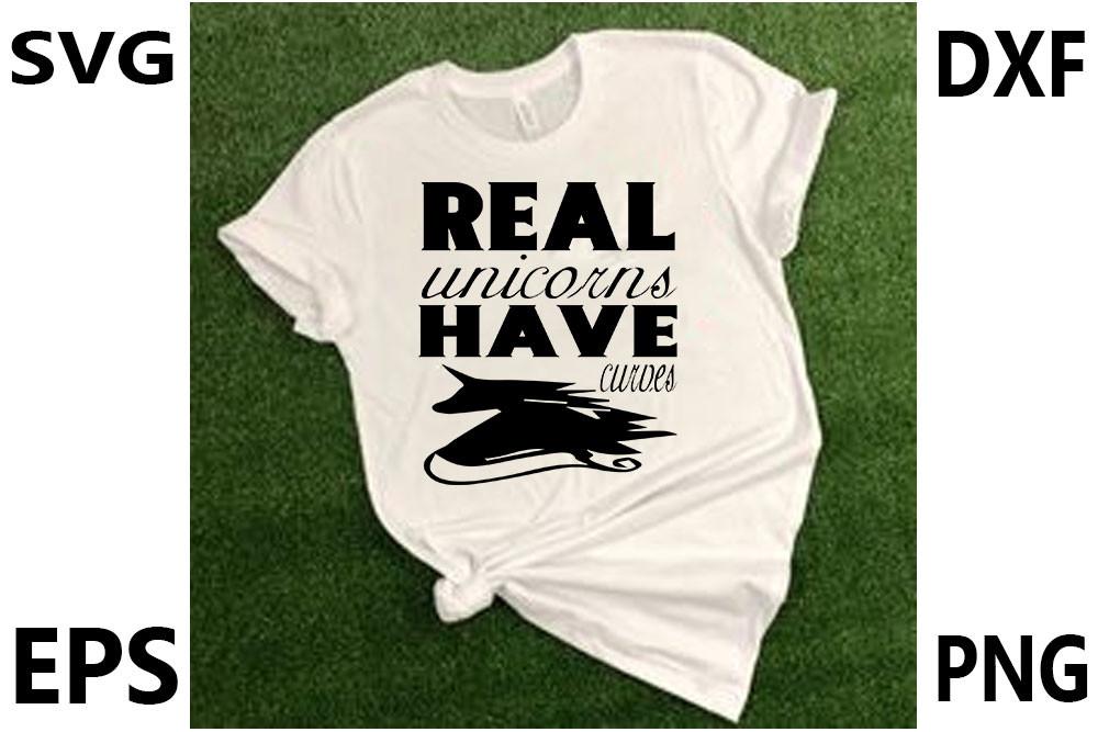 Unicorn Svg Design,real Unicorns Have Cu