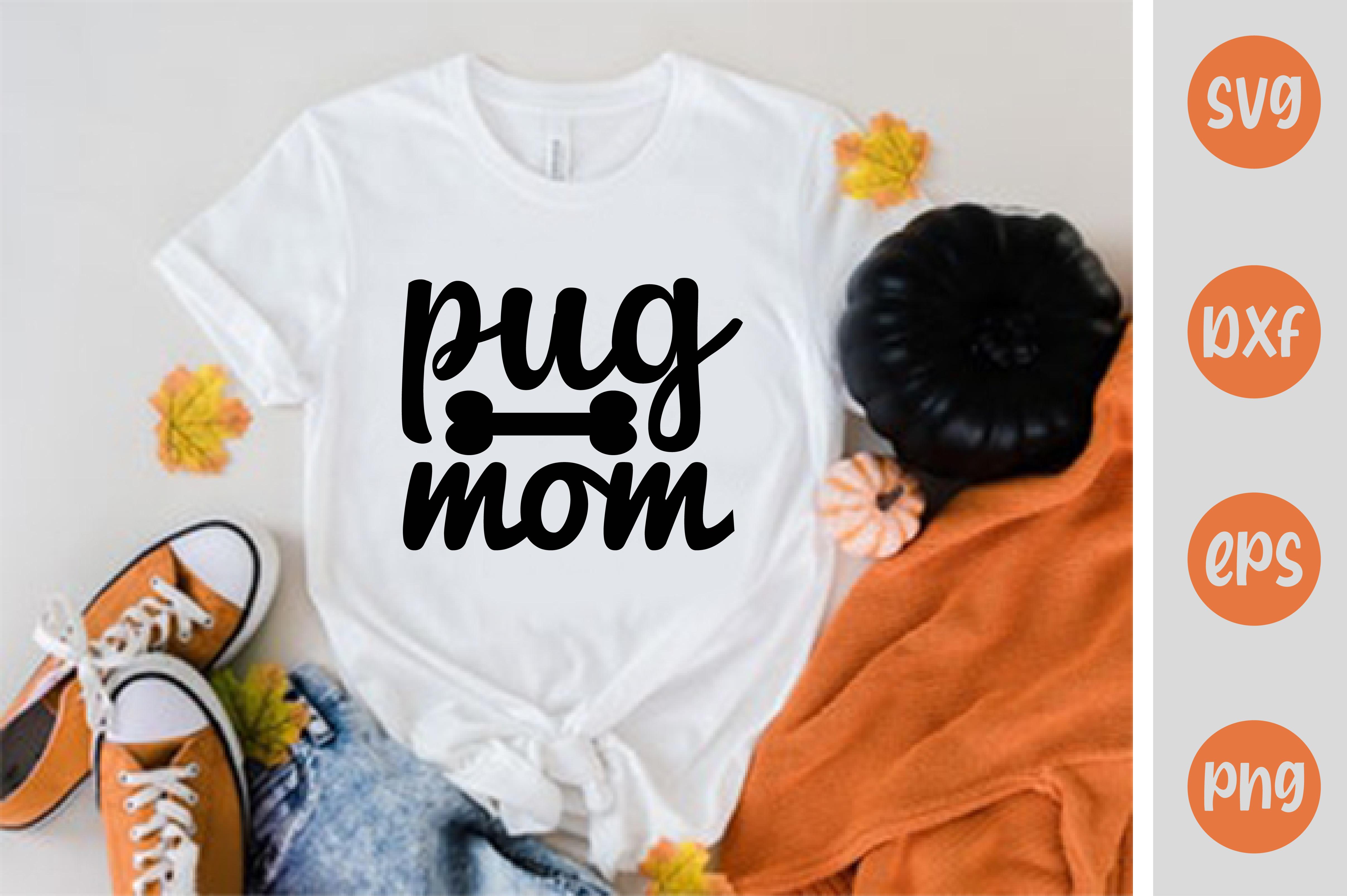 Pug Mom