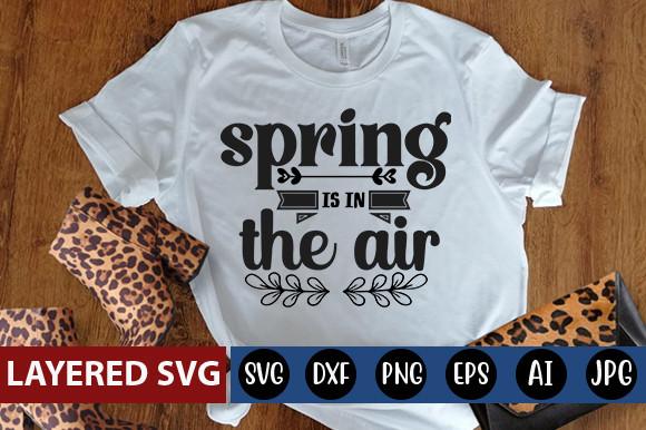 Spring is in the Air Svg Design
