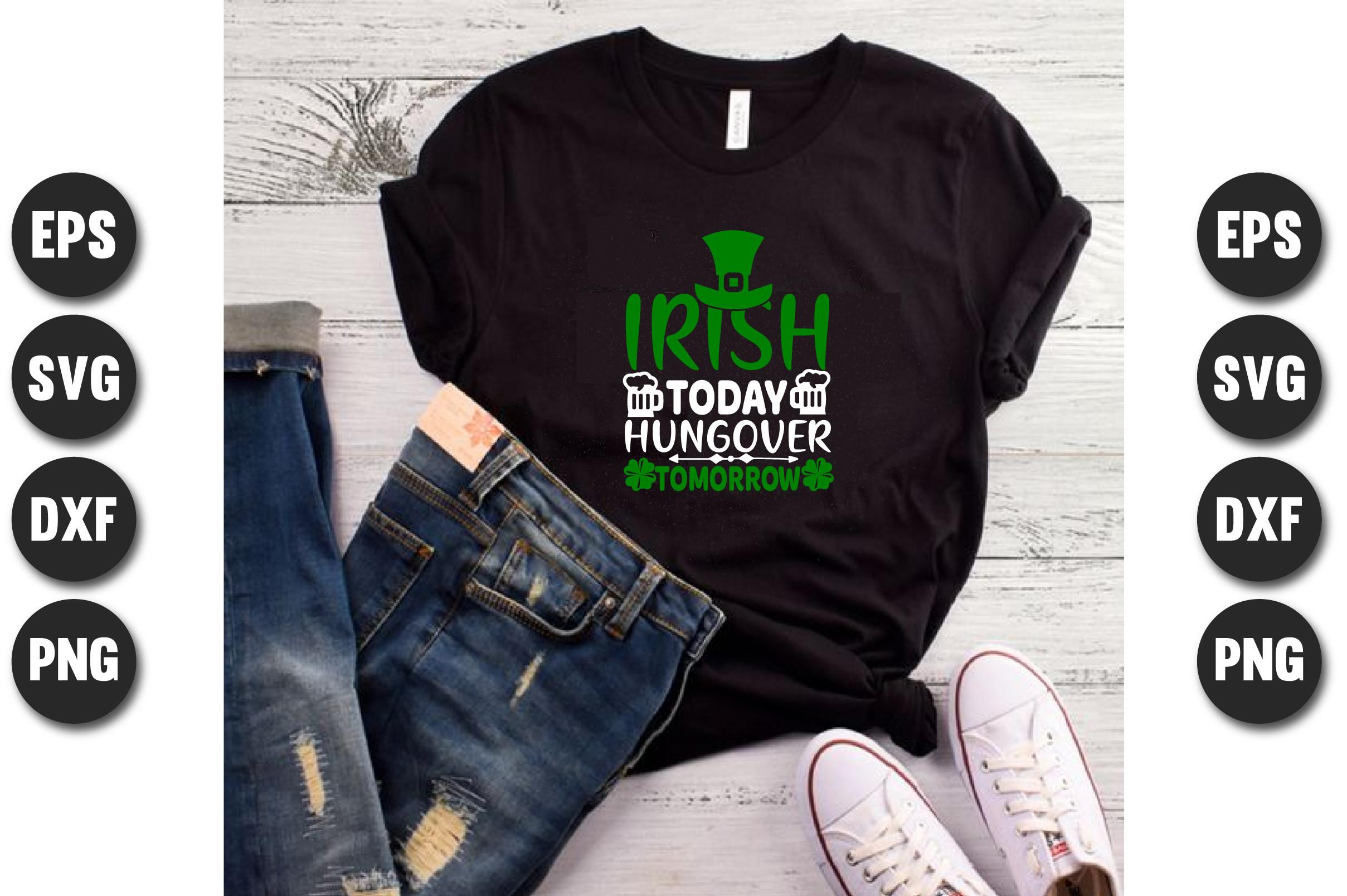 Irish Today Hungover Tomorrow.