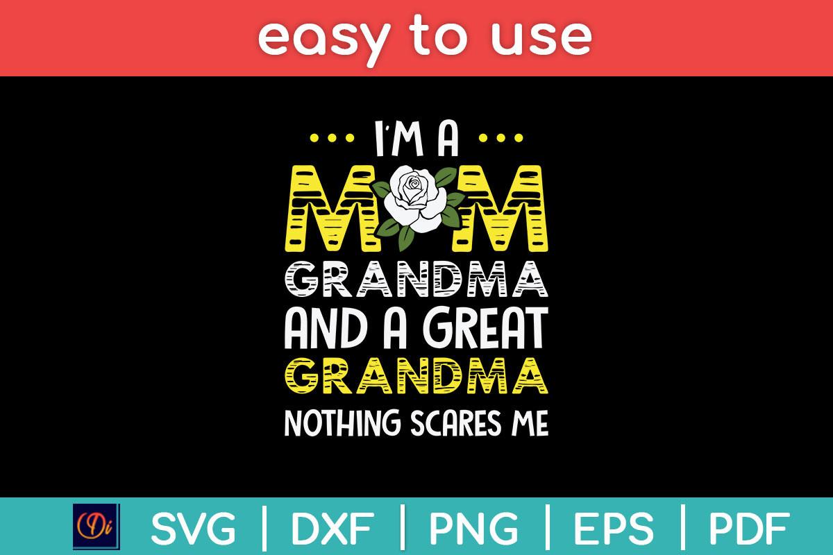 I'm a Mom Grandma Great Nothing Scares