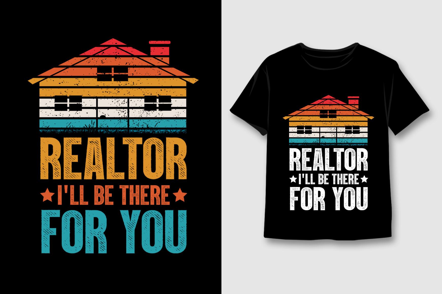 Realtor I'll Be There for You T-Shirt