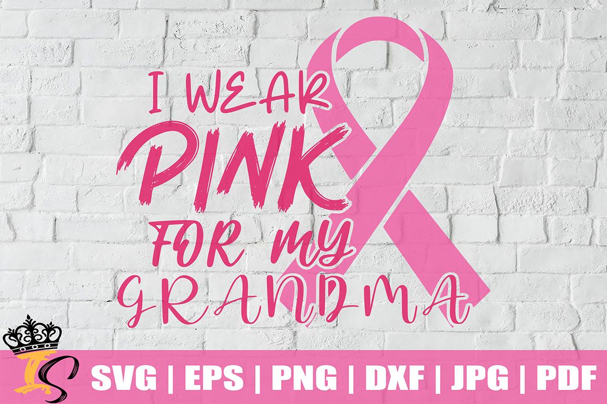 I Wear Pink for My Grandma