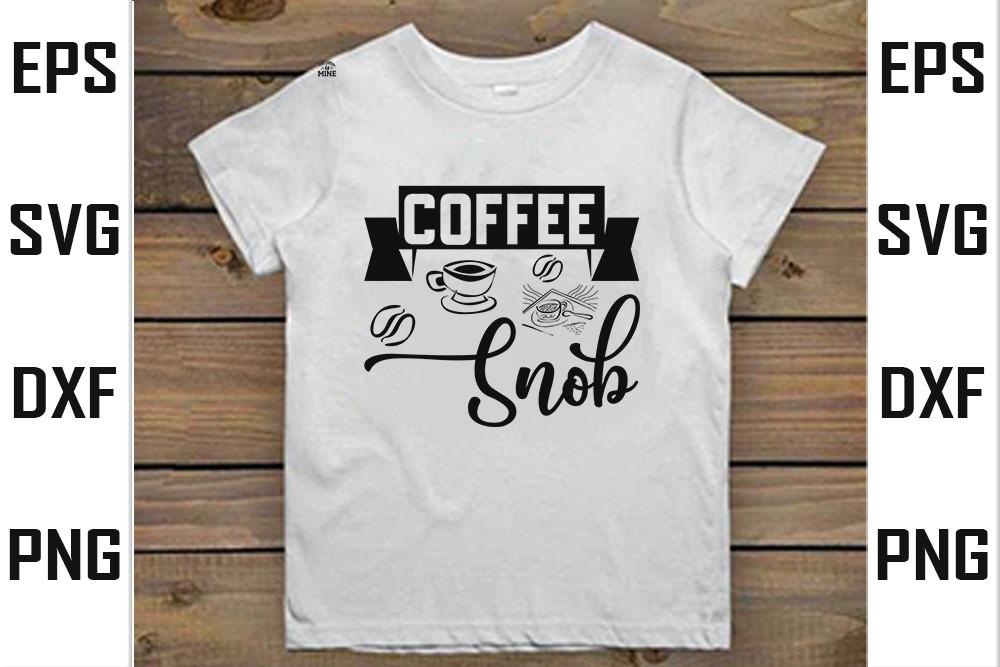 Coffee    Svg  Design, Coffee Snob