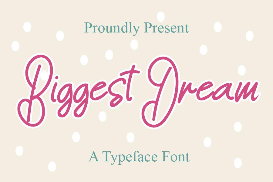 Biggest Dream Font