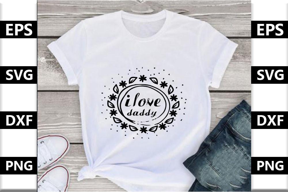 Dad Svg Design,I Love Daddy