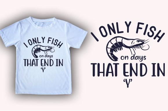 I Only Fish on Days That End in ‘Y’