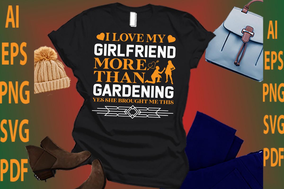 I Love My Girlfriend More Than Gardening